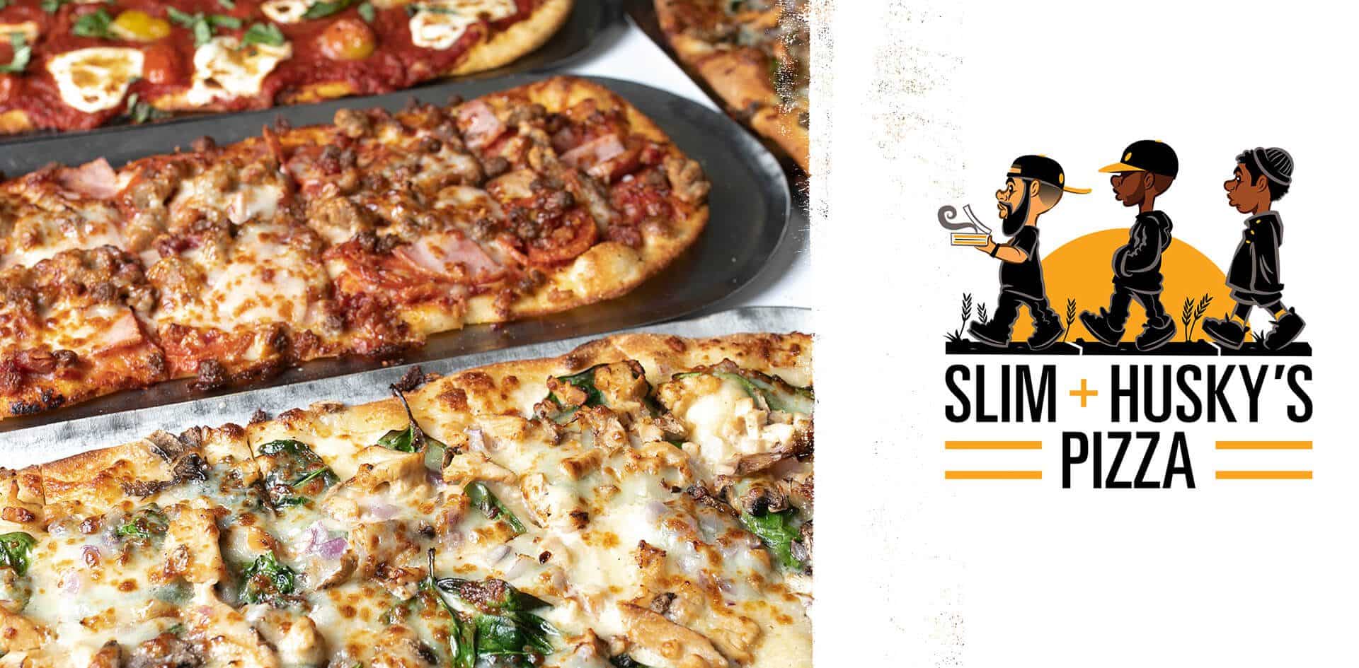 Slim + Husky's Pizza